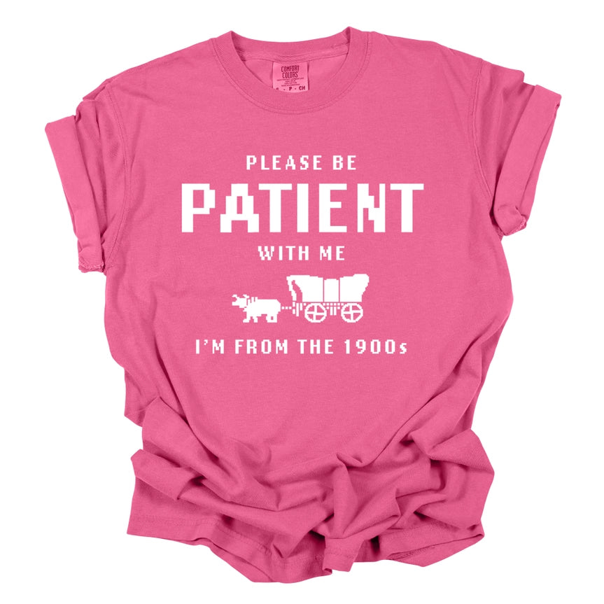 Be Patient Tee