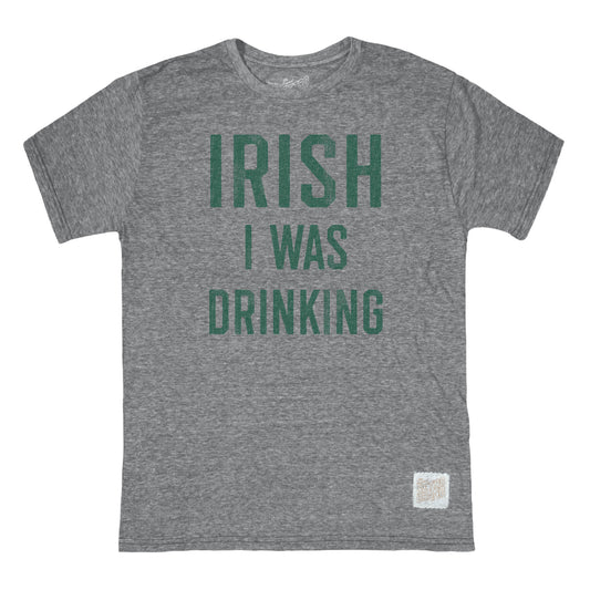 Irish I was drinking tee